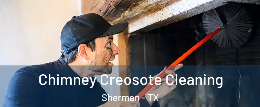  Chimney Creosote Cleaning Sherman - TX