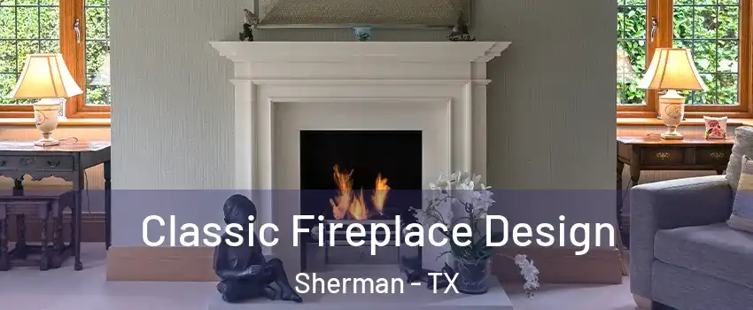  Classic Fireplace Design Sherman - TX
