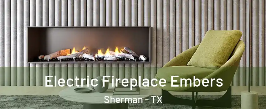  Electric Fireplace Embers Sherman - TX