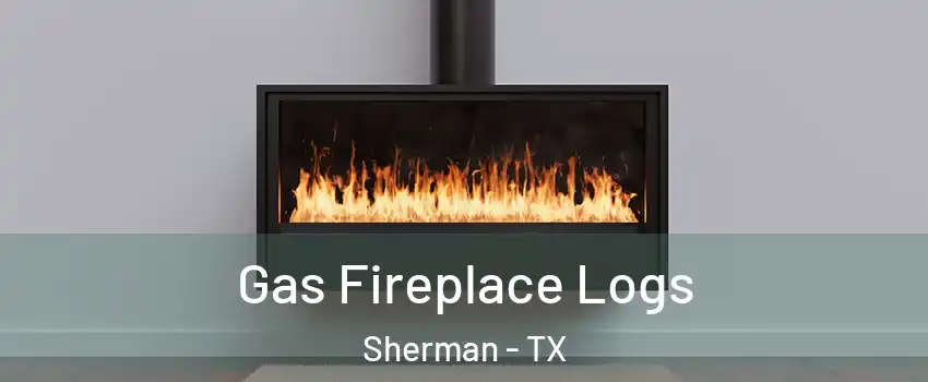  Gas Fireplace Logs Sherman - TX