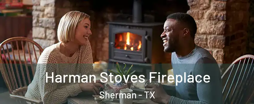  Harman Stoves Fireplace Sherman - TX