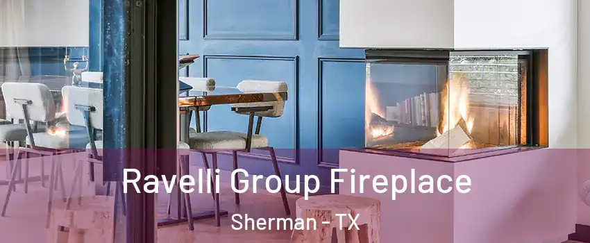  Ravelli Group Fireplace Sherman - TX