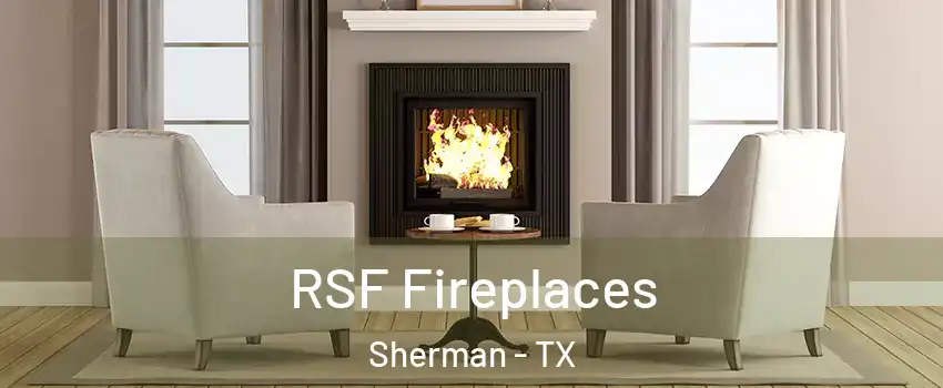  RSF Fireplaces Sherman - TX